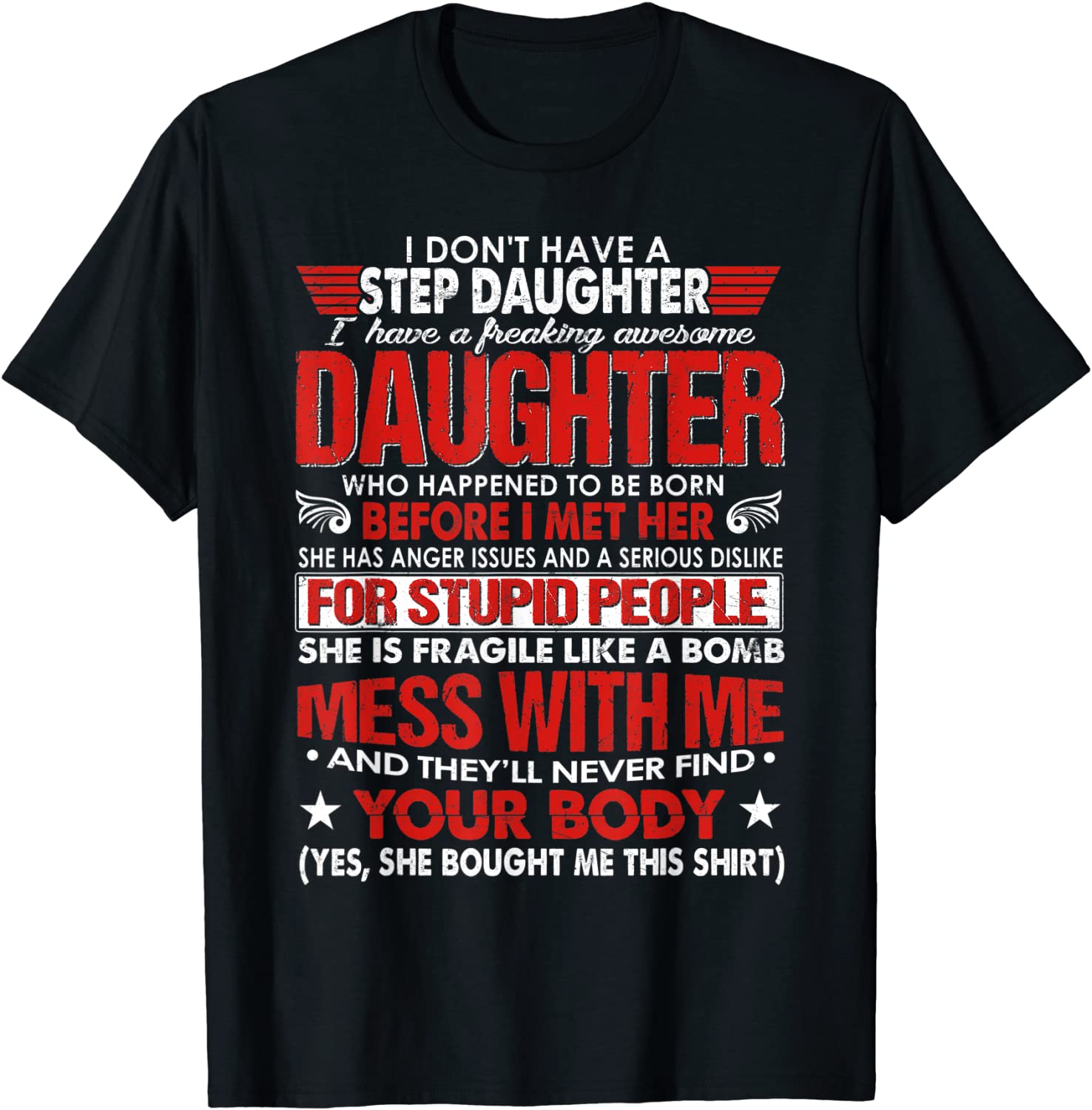 I Dont Have A Step Daughter I Have Awesome Daughter Tee Gift T-Shirt