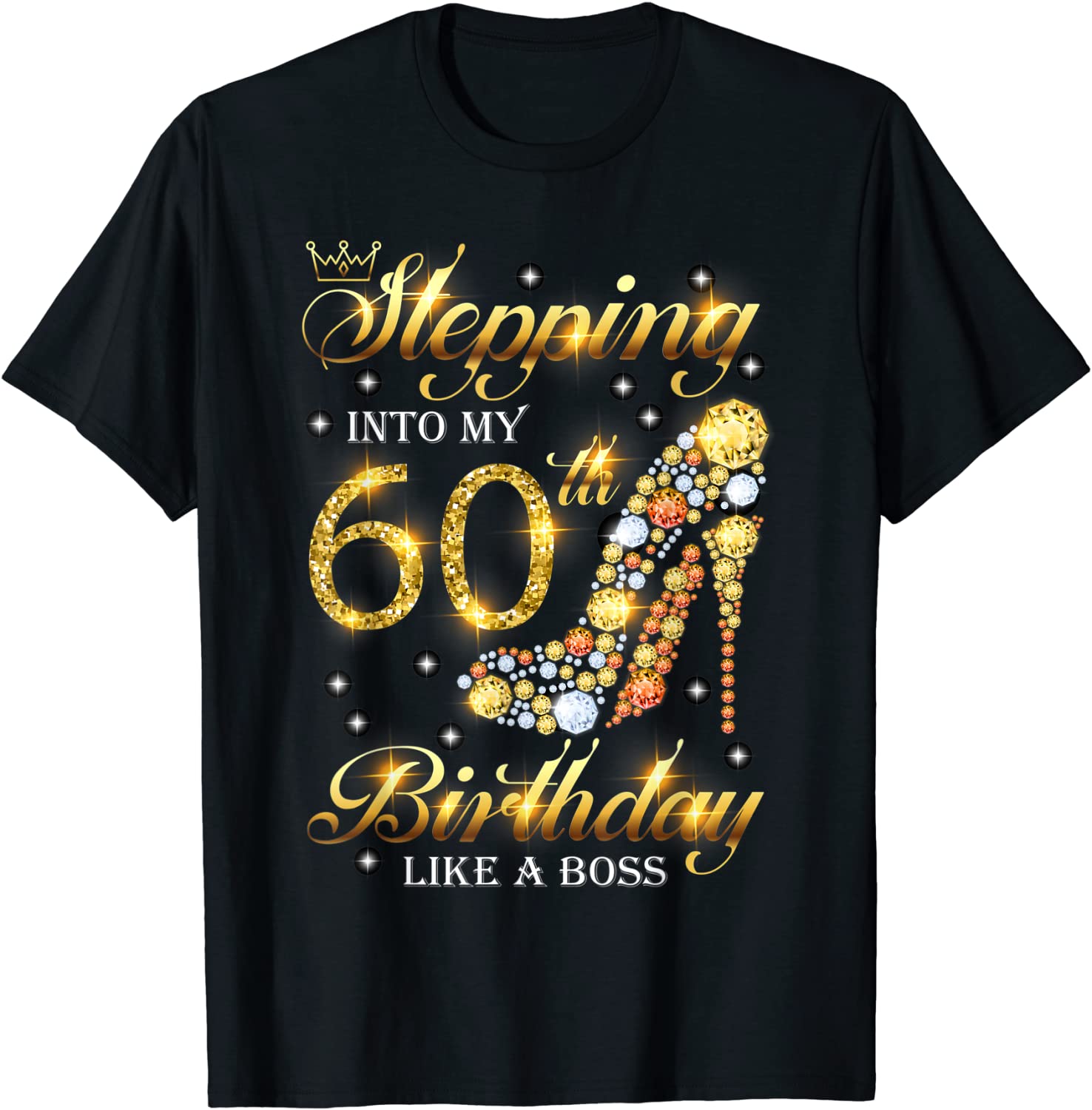 Stepping Into My 60 Birthday Like A Boss 60th B-Day Party T-Shirt