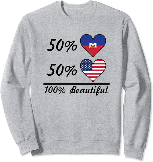 50 Haitian Flag 50 American Flag 100 Beautiful Cute Haiti Sweatshirt