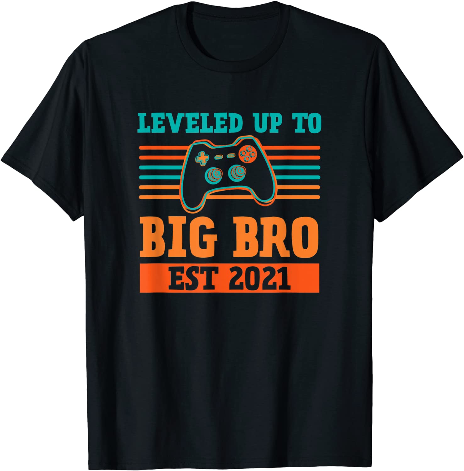 Leveled Up To Big Brother Est 2021 Promoted to Leveling Up T-Shirt
