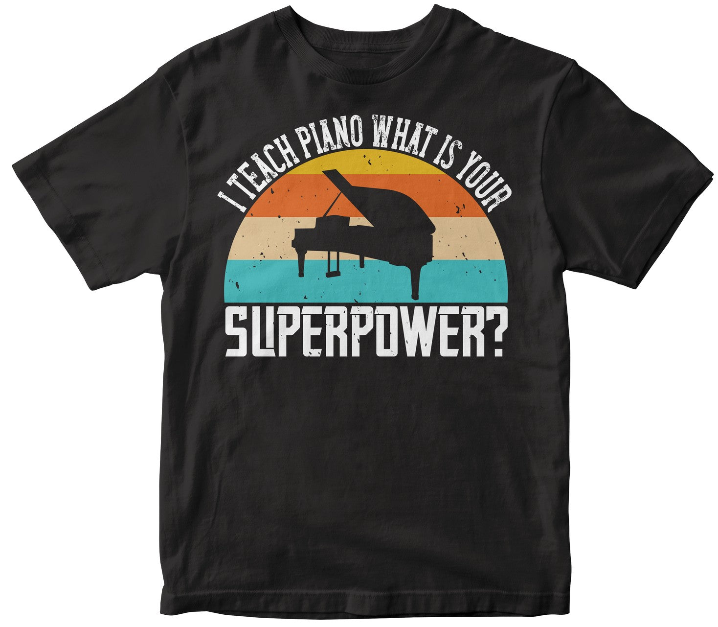 I Teach Piano What Is Your Superpower Collection