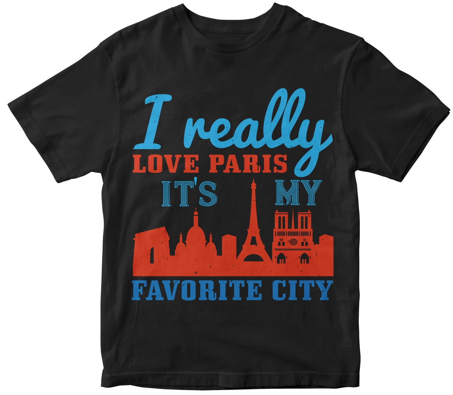 I Really Love Paris. It'S My Favorite City
