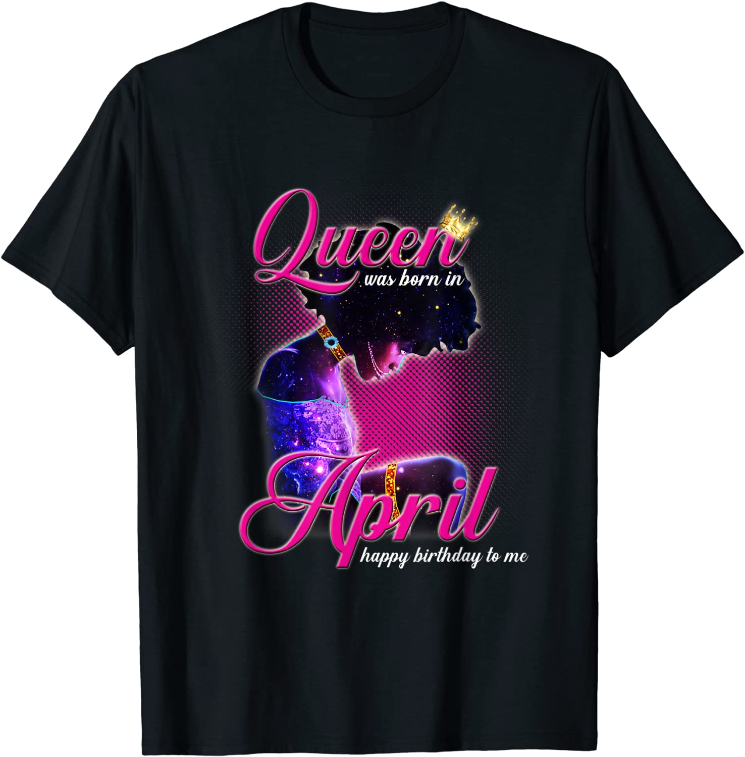 Queen was born in April Happy Birthday to Me Cute Gift T-Shirt