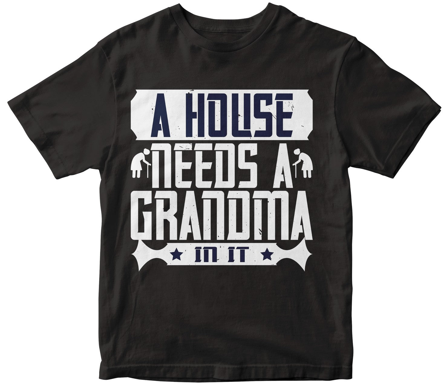 A House Needs A Grandma In It-0