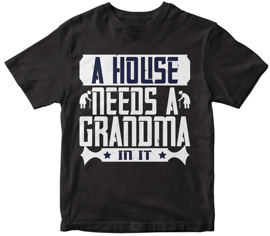 A House Needs A Grandma In It-0