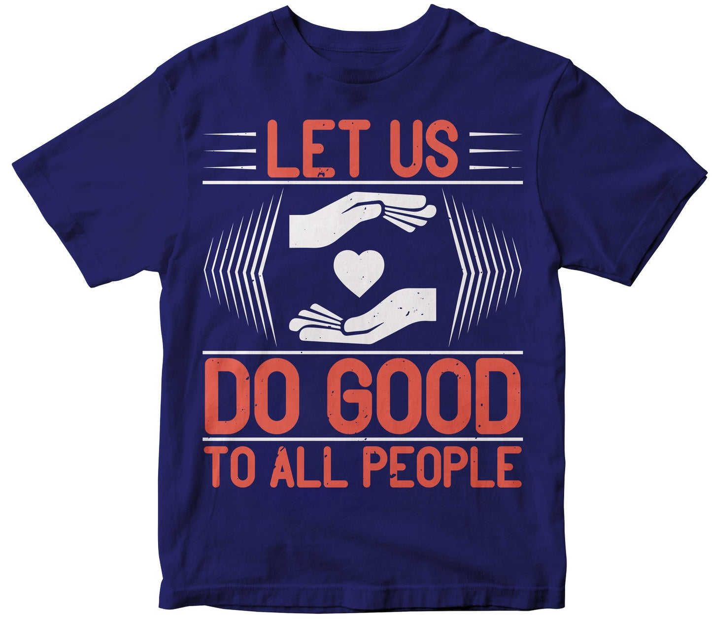 Let Us Do Good To All People