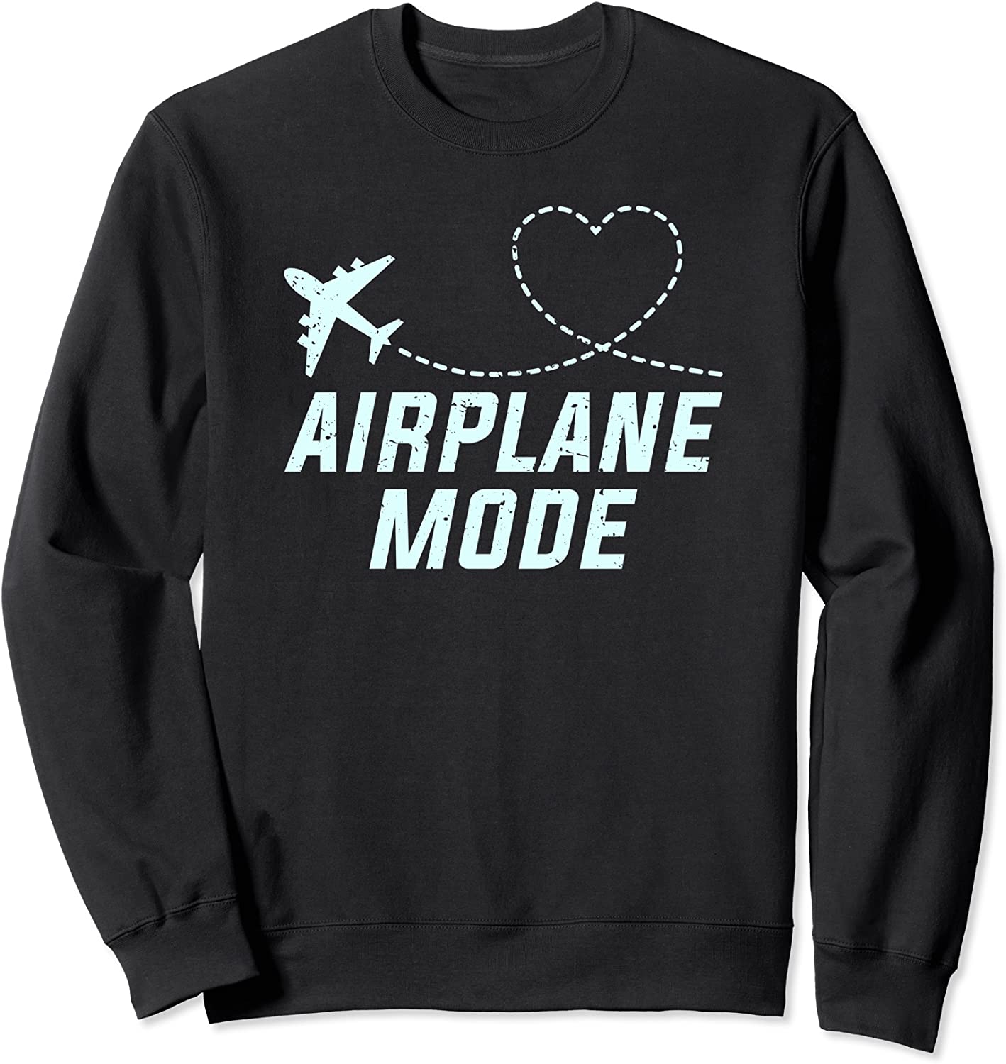 Travel Airplane Mode Vacation For World Travel Sweatshirt