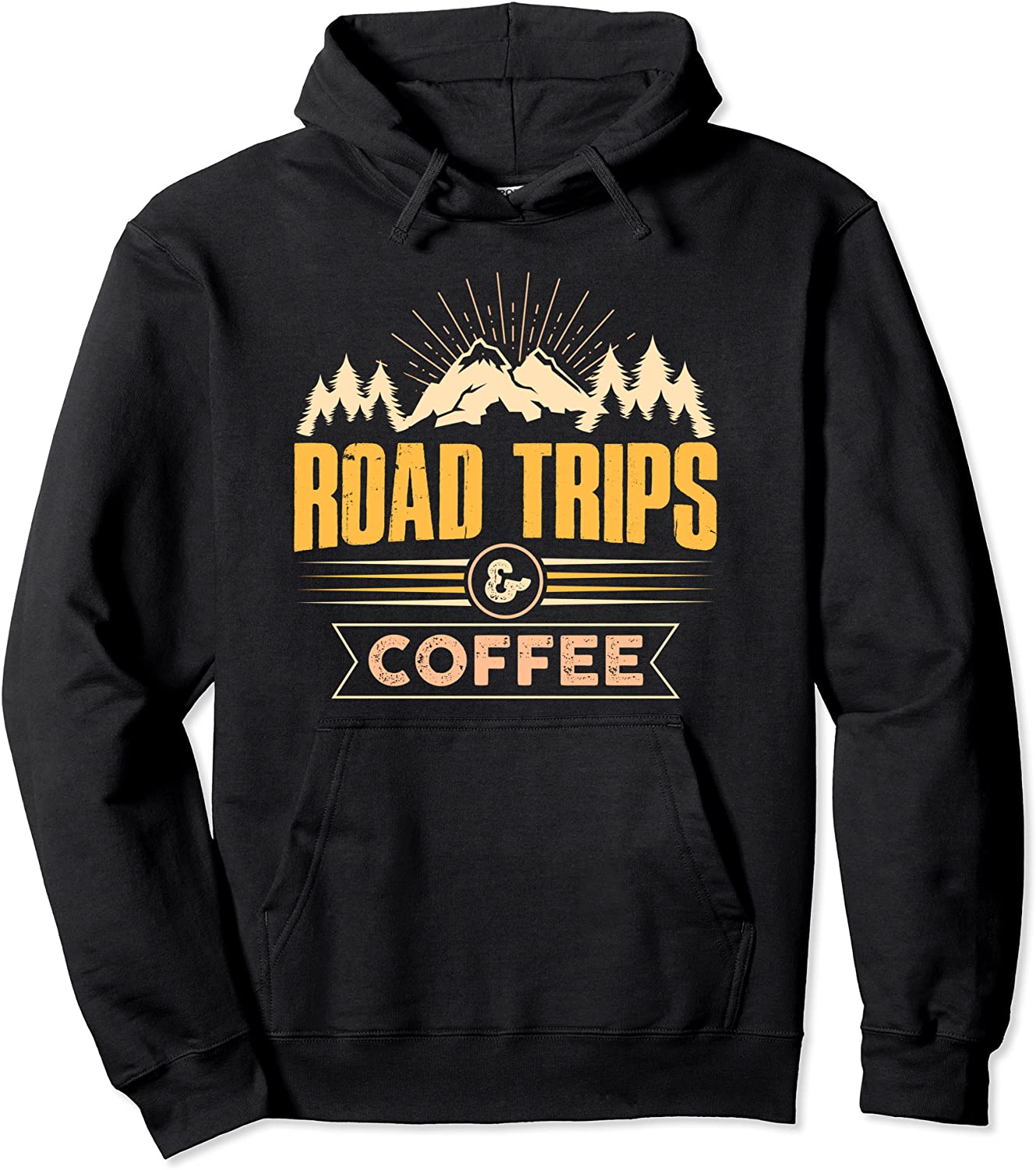 Road Trip Pullover Hoodie Road Trips Coffee Pullover Hoodie