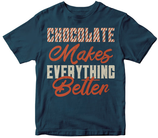 Chocolate Makes Everything Better