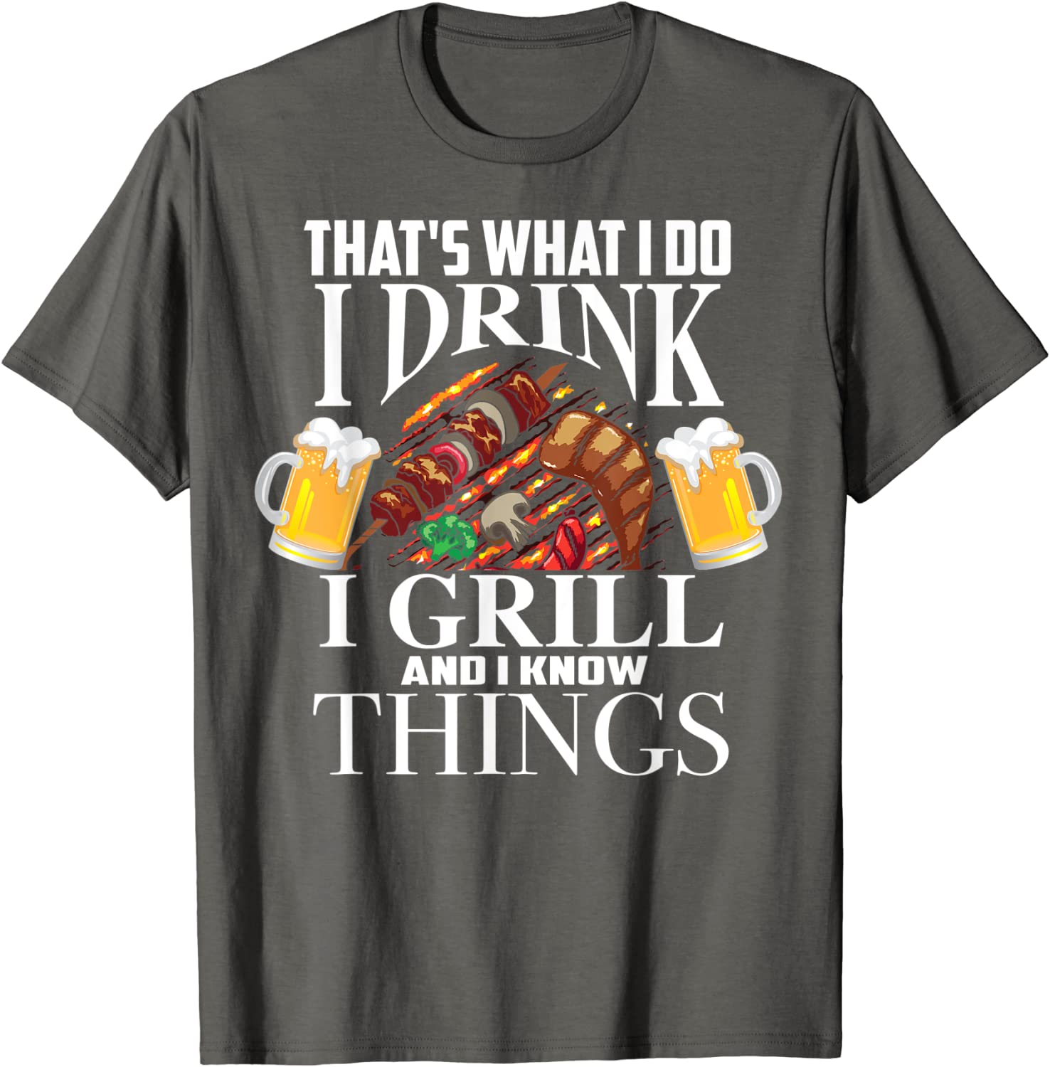 Thats What I Do I Drink I Grill And Know Things Funny Gift