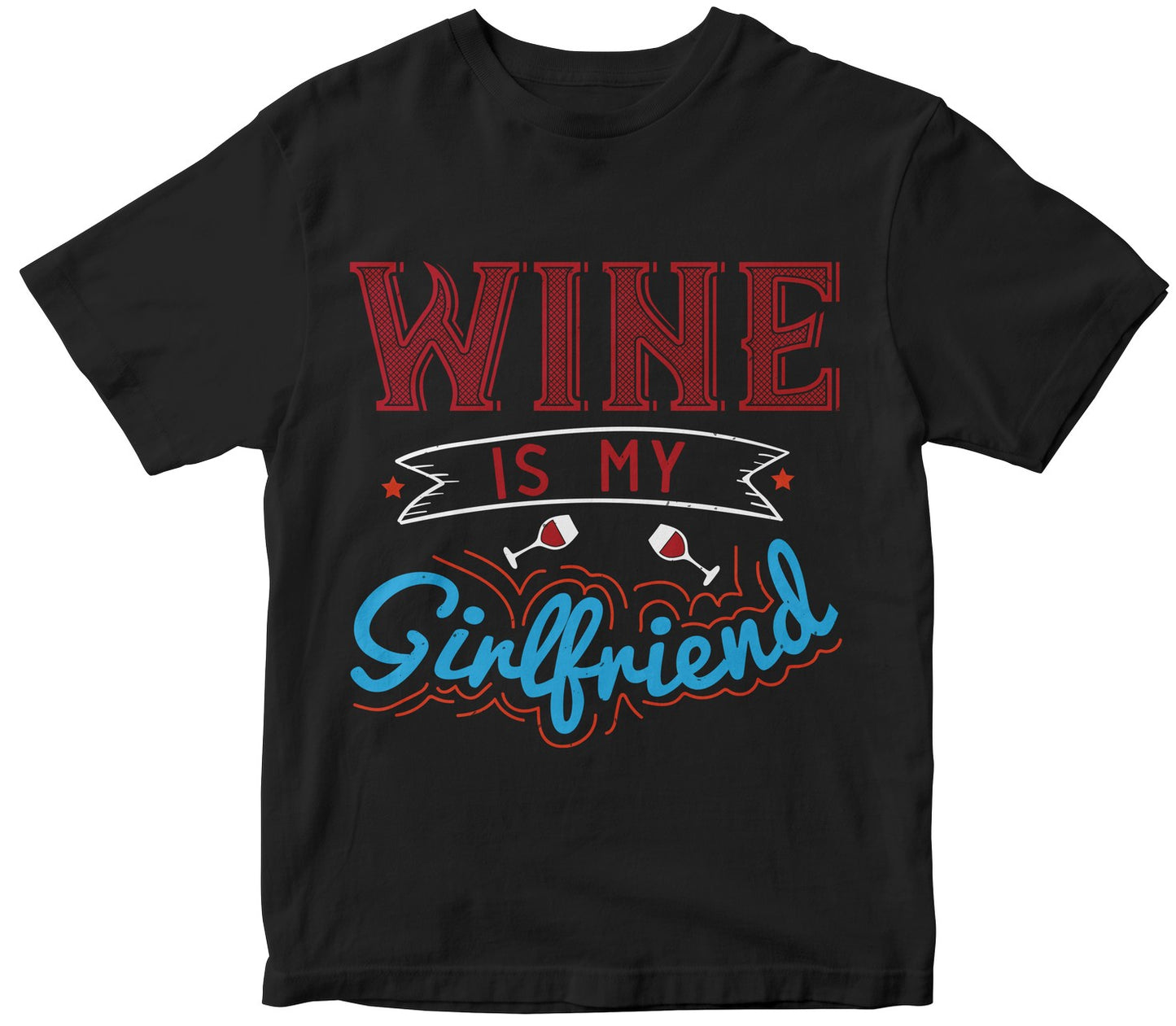 Wine Is My Girlfriend