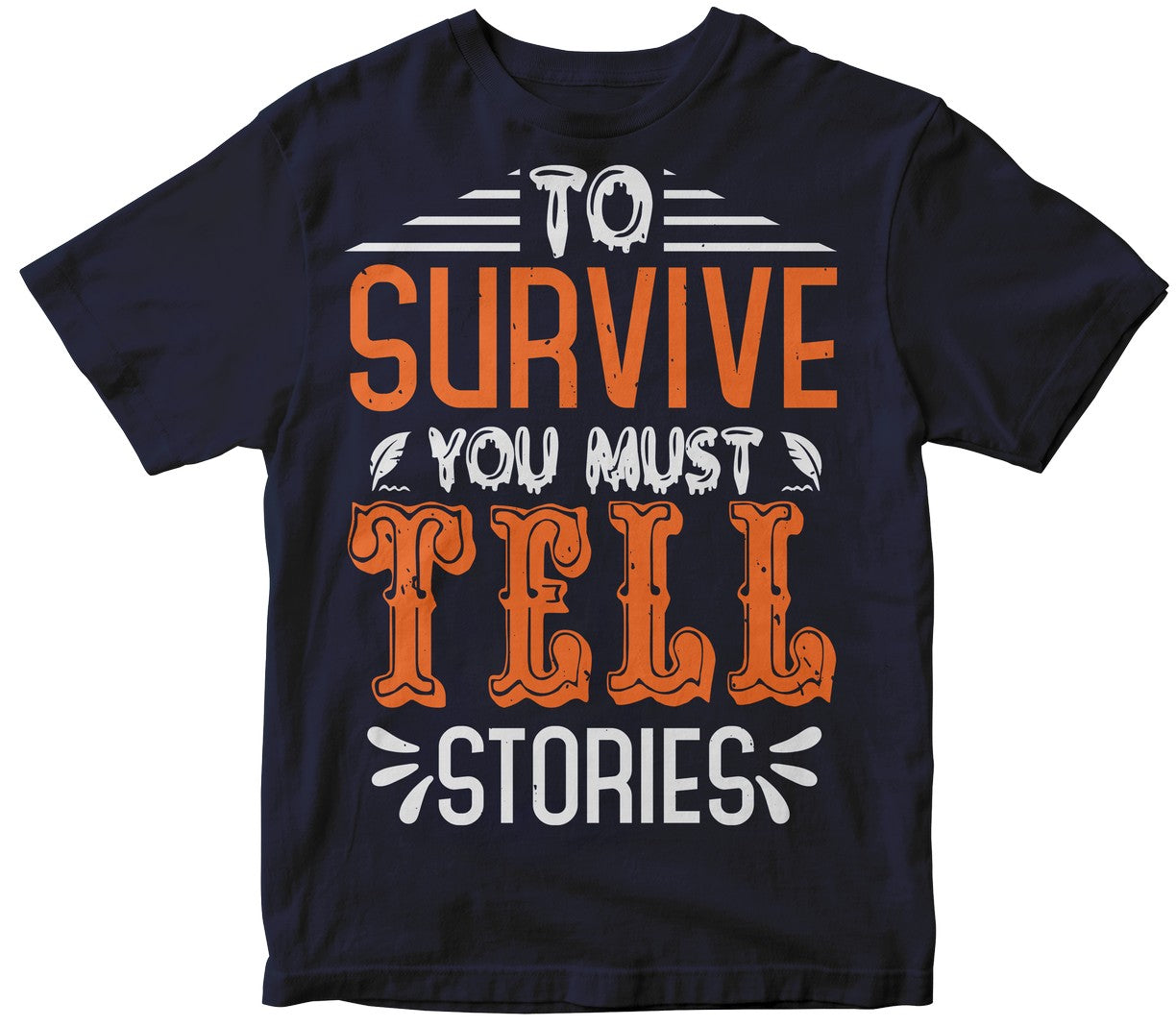 To Survive You Must...