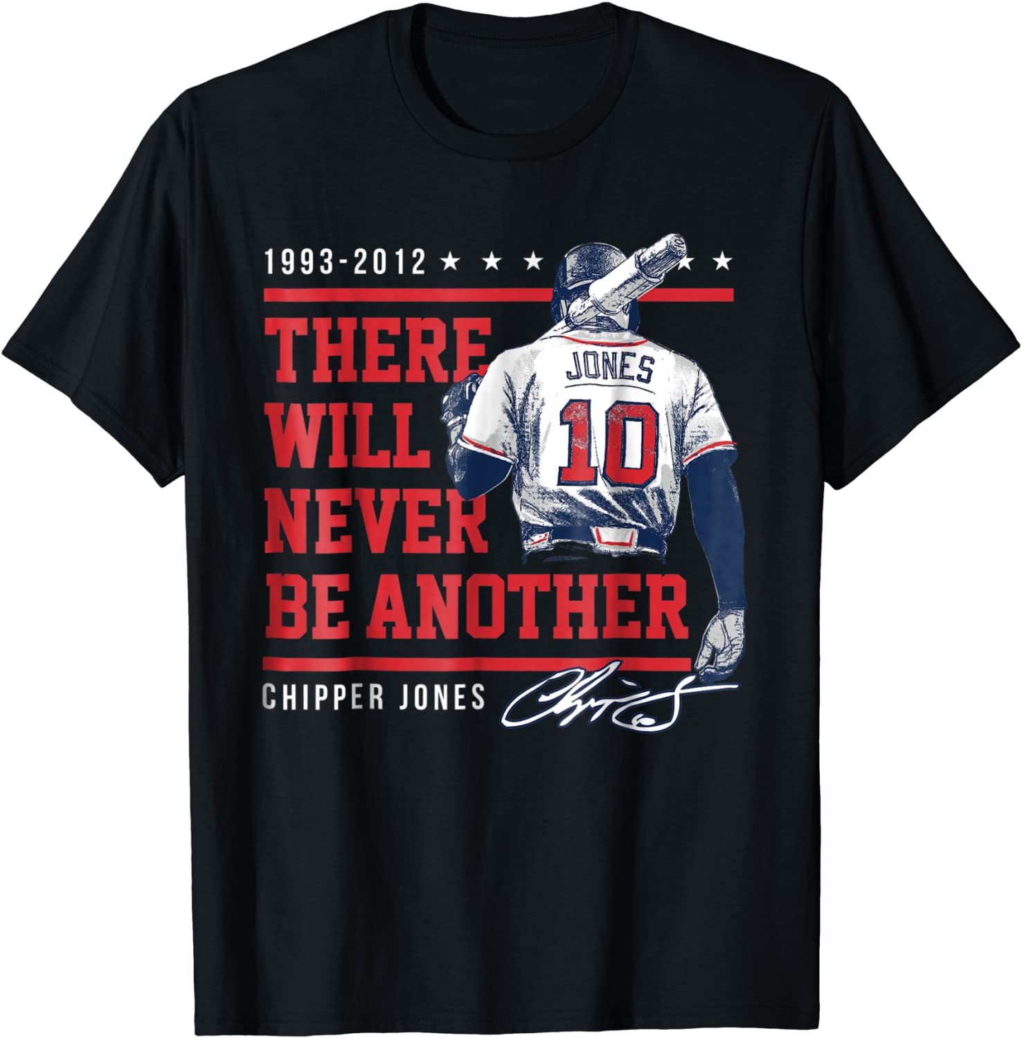 Chipper Jones Never Be Another T-Shirt - Apparel