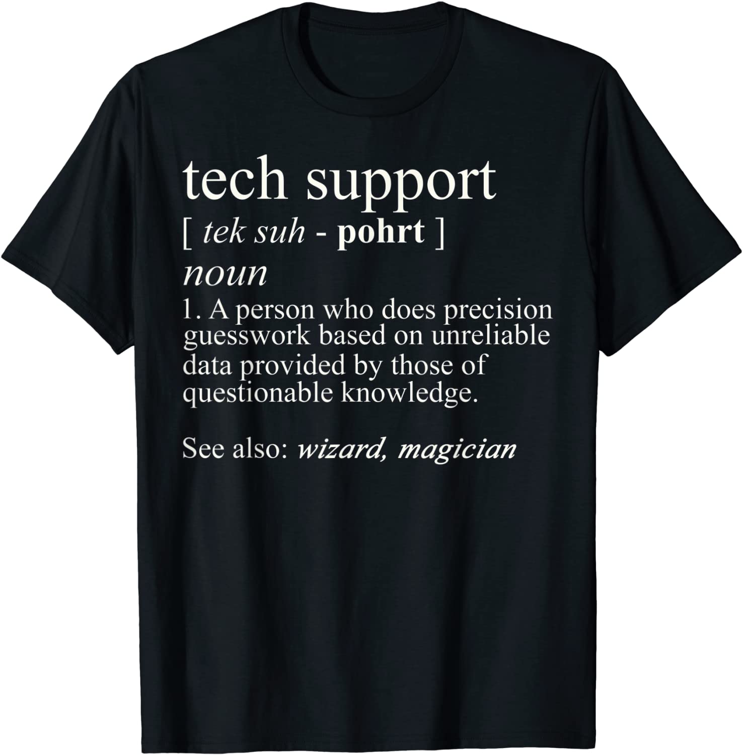 Tech Support Definition Shirt Funny Cute Computer Nerd Gift T-Shirt