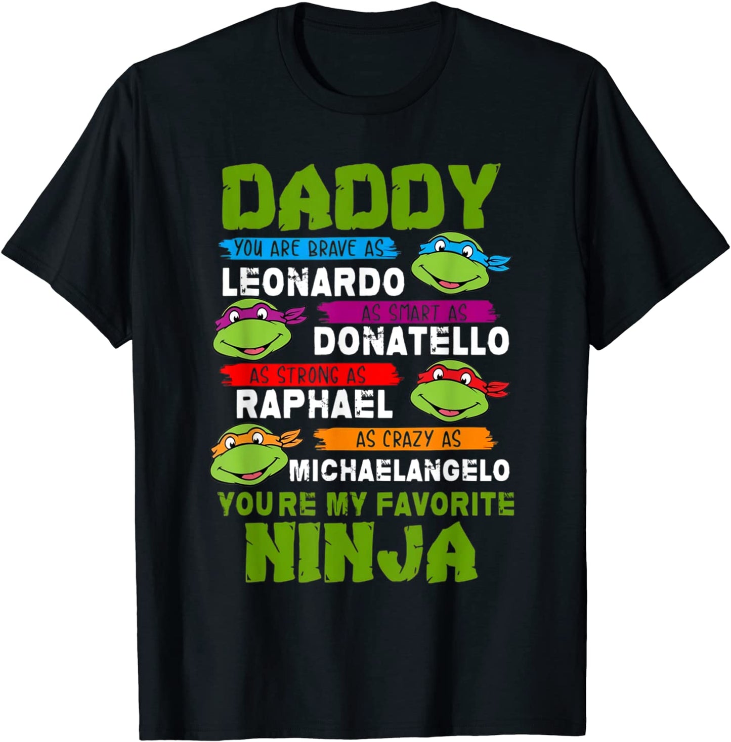 Ninja Turtles Daddy You are My Favorite Super Ninja Daddy T-Shirt