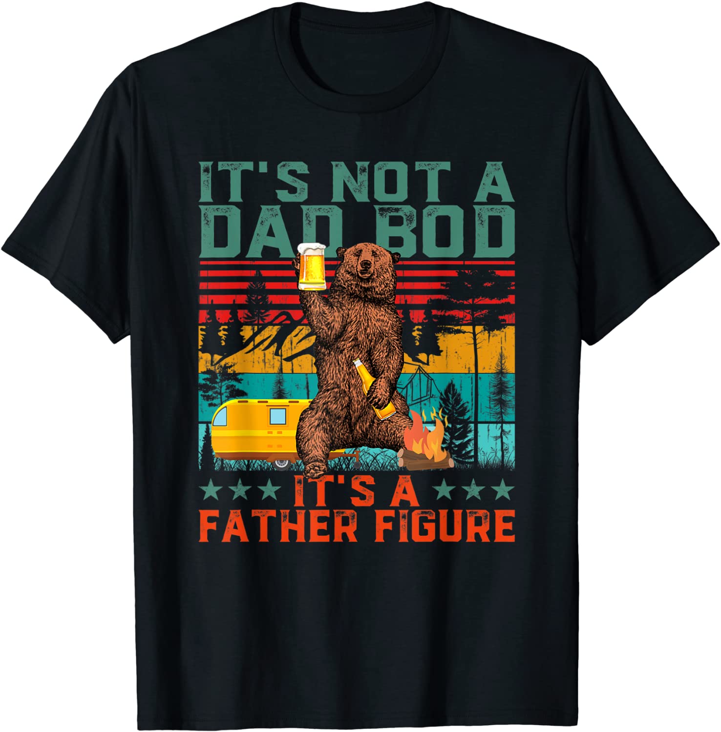 Its Not A Dad Bod Its Father Figure Funny Bear Beer Lover T-Shirt