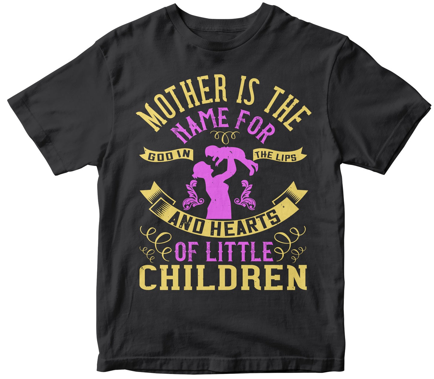Mother Is The Name For God In The Lips And Hearts Of Little Children