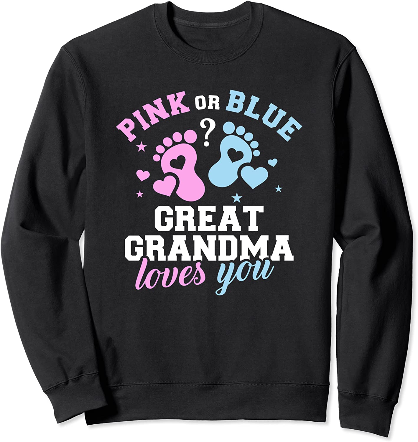 Gender reveal great grandma Sweatshirt