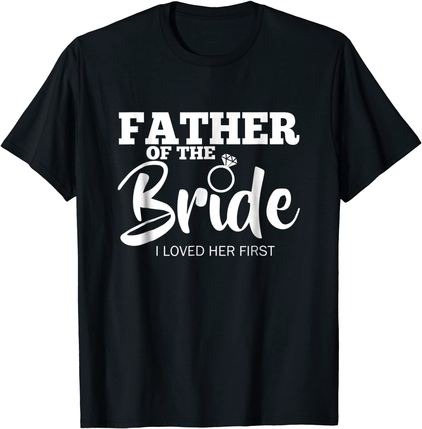 Funny Father of the Bride Shirt Fatherly Love T-Shirt Dad