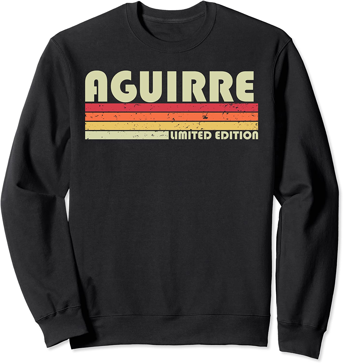 AGUIRRE Surname Funny Retro Vintage 80s 90s Birthday Reunion Sweatshirt