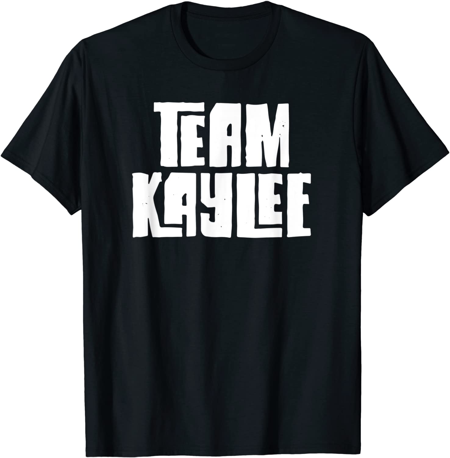 Team Kaylee Daughter Granddaughter Mom Dad Sports Team Gift T-Shirt