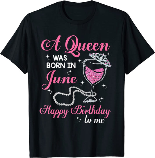 A Queen Was Born In June Gift Happy Birthday - Wine Pearl T-Shirt