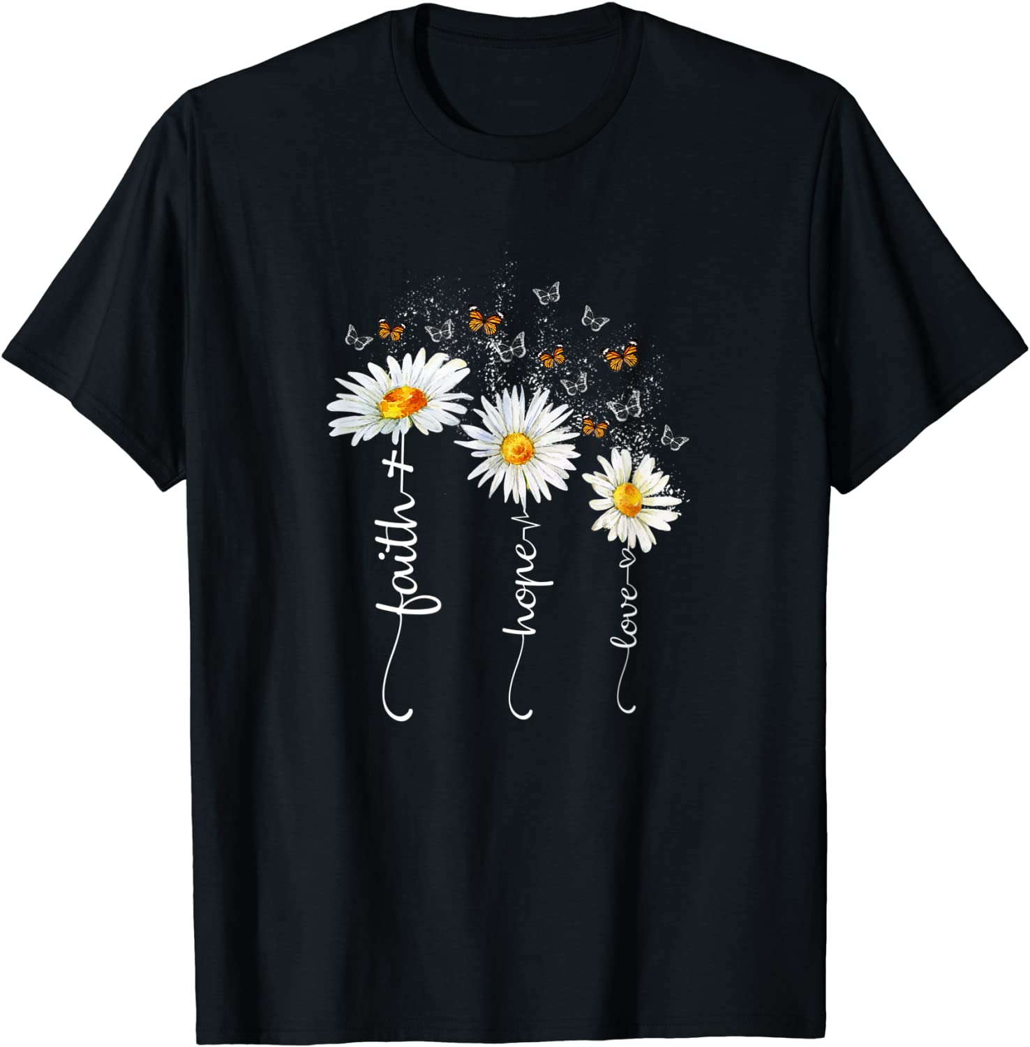 Faith Hope Love Butterfly Daisy Chirstian God Religious T-Shirt