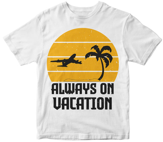 Always On Vacation