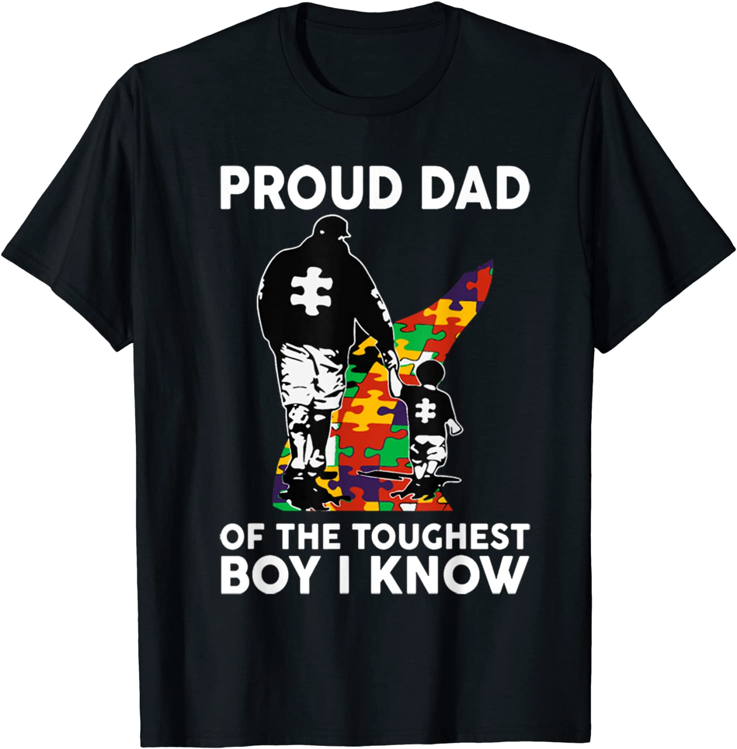 Proud Dad Of The Toughest Boy I Know Autism Awareness T-Shirt