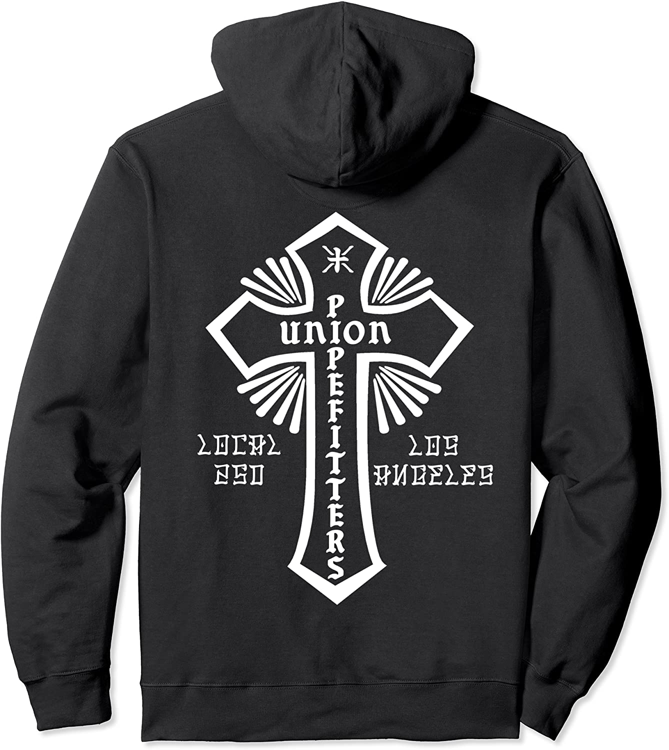Union Pipefitters Local 250 Los Angeles Cross Cholo Religion Pullover Hoodie