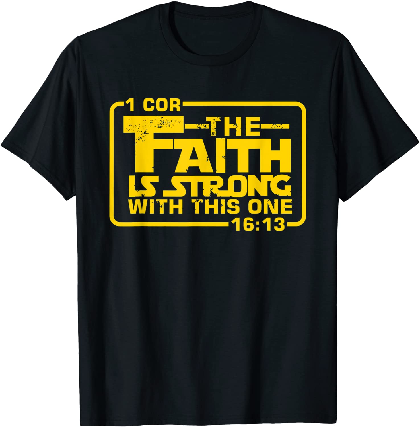 The Faith is strong with this one Christian Funny T Shirt