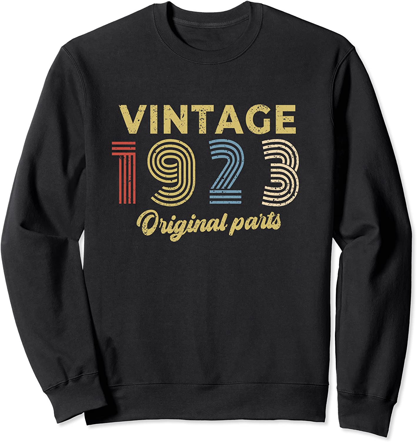 1923 Birthday Gift Retro Birthday Vintage 1923 Original Part Sweatshirt