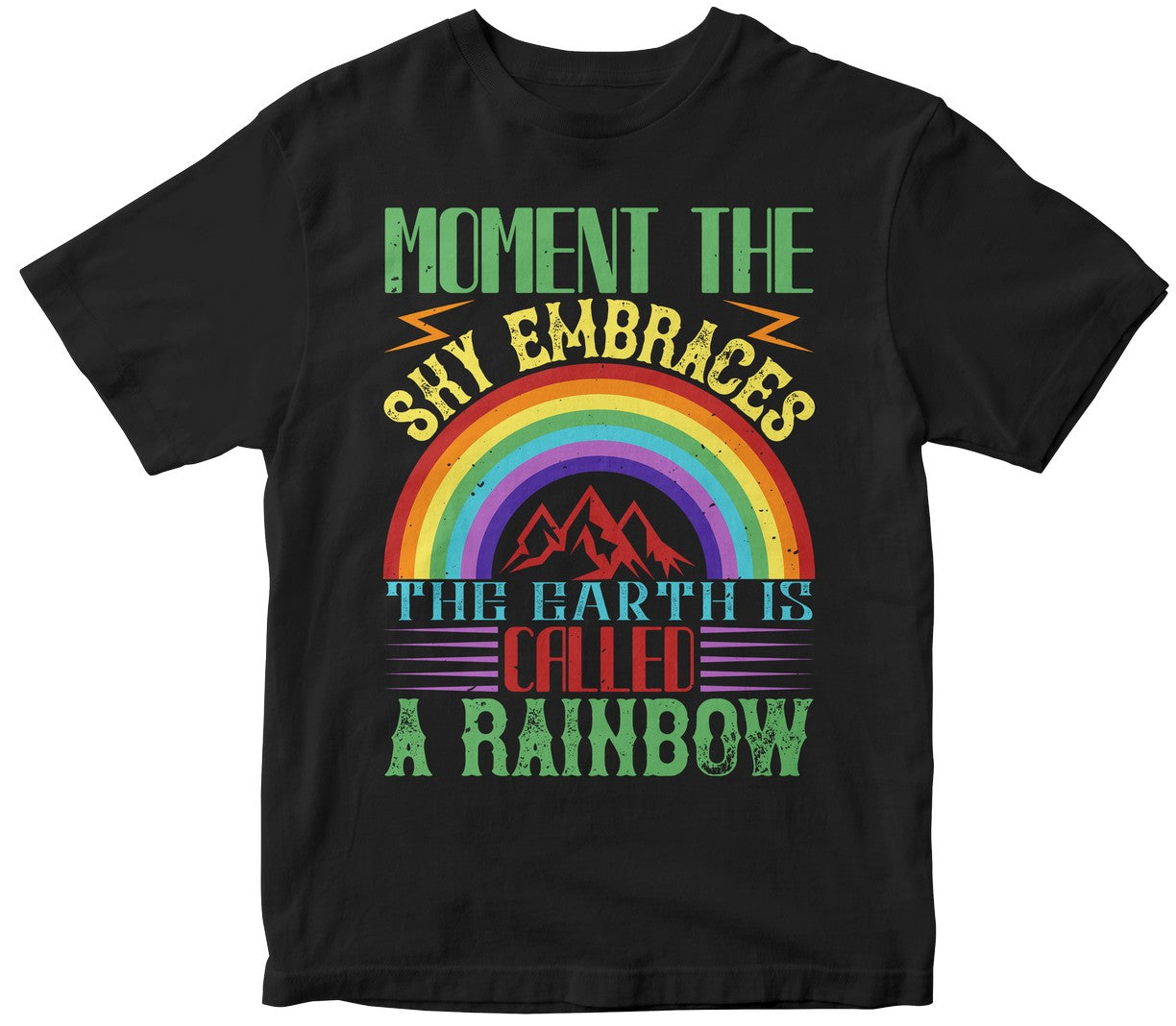 Moment The Sky Embraces The Earth Is Called A Rainbow