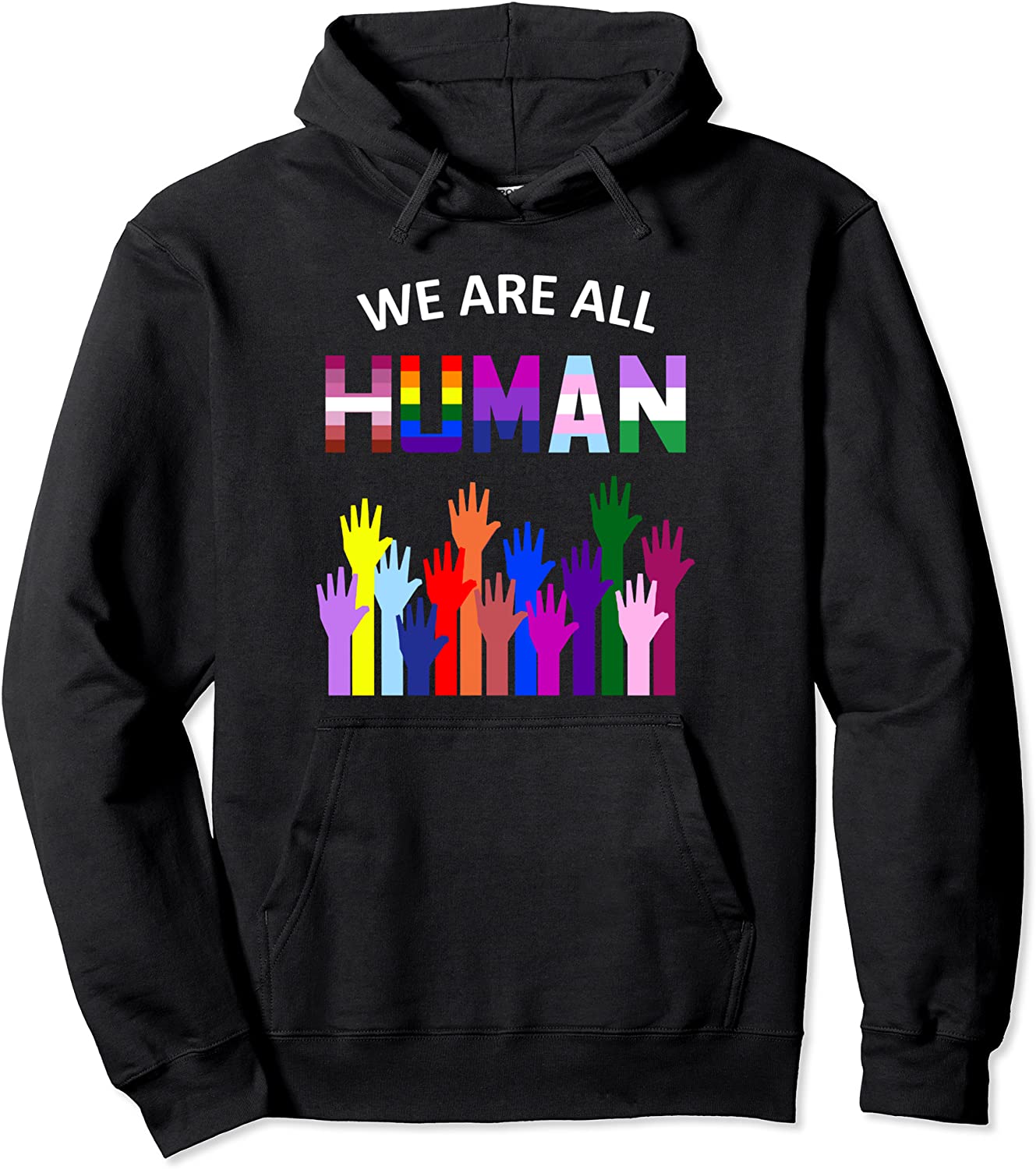 We Are All Human LGBT Flag Gay Pride Pullover Hoodie
