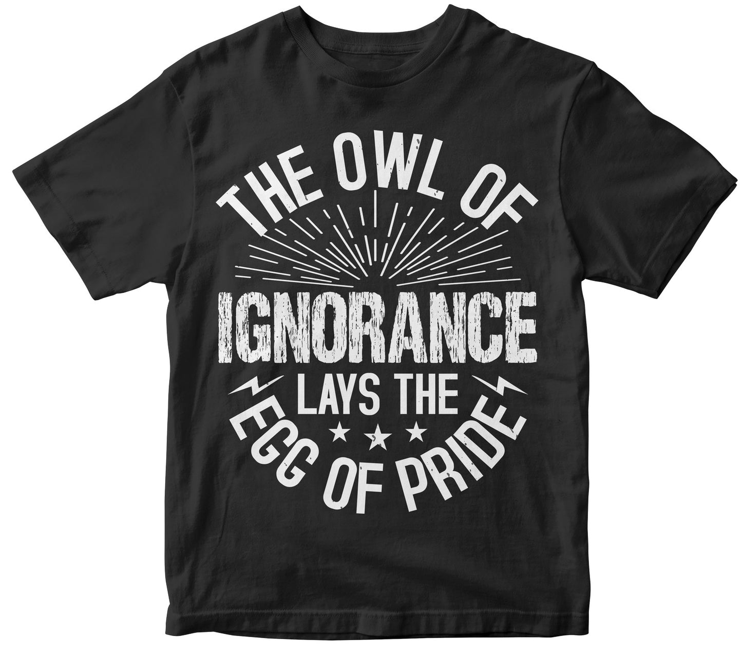 The Owl Of Ignorance Lays The Egg Of Pride