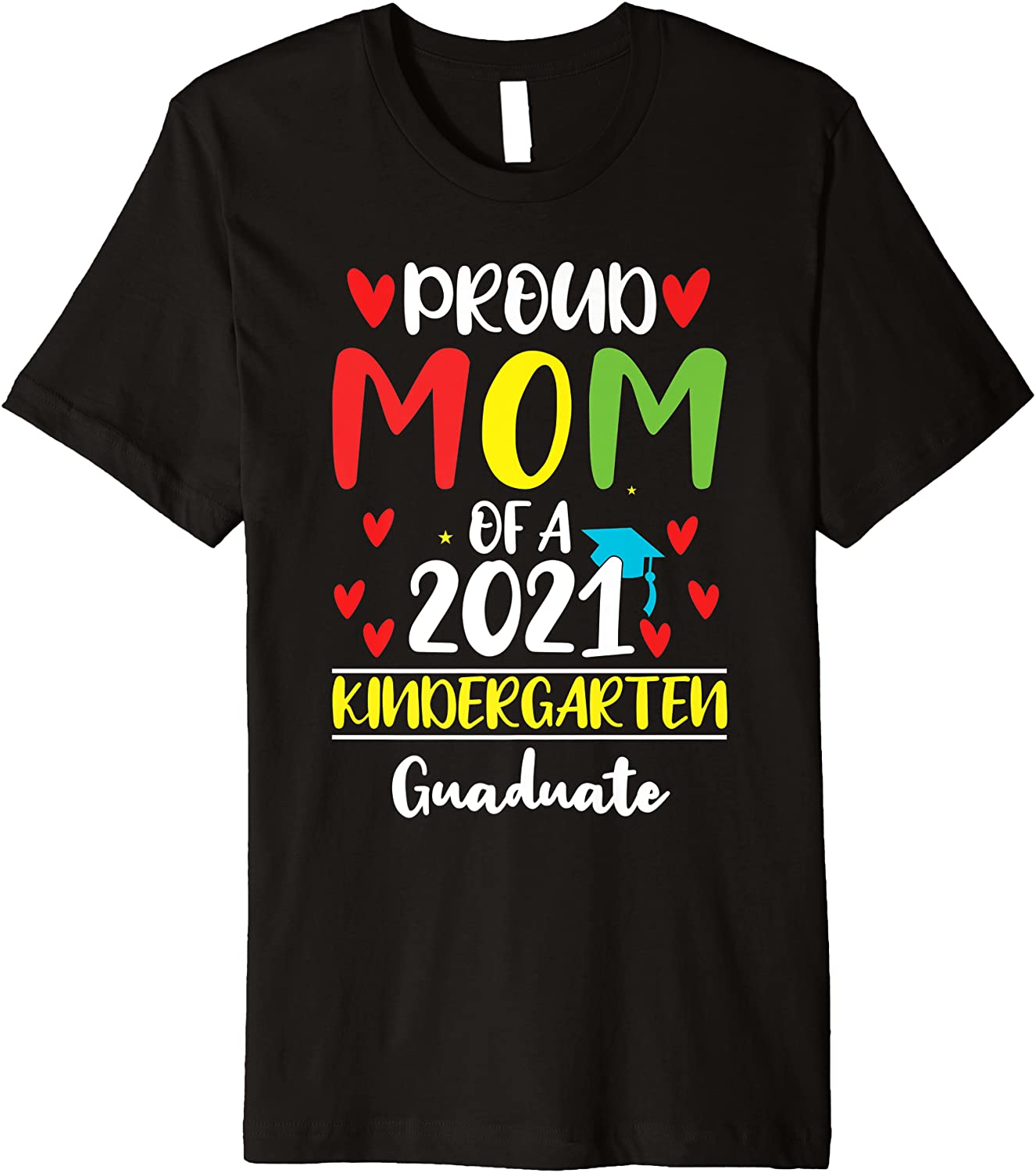 Proud Mom of a 2021 kindergarten Graduategift for graduates Premium T-Shirt