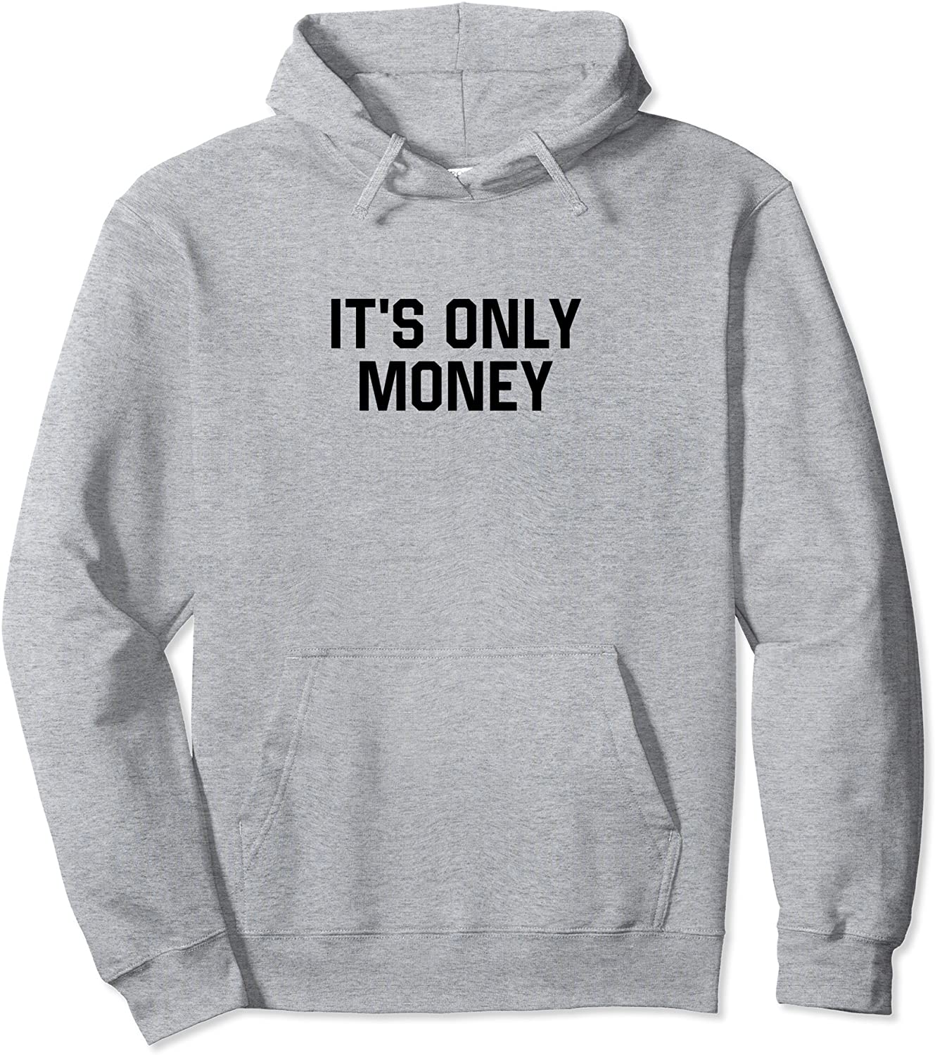 Its Only Money Pullover Hoodie