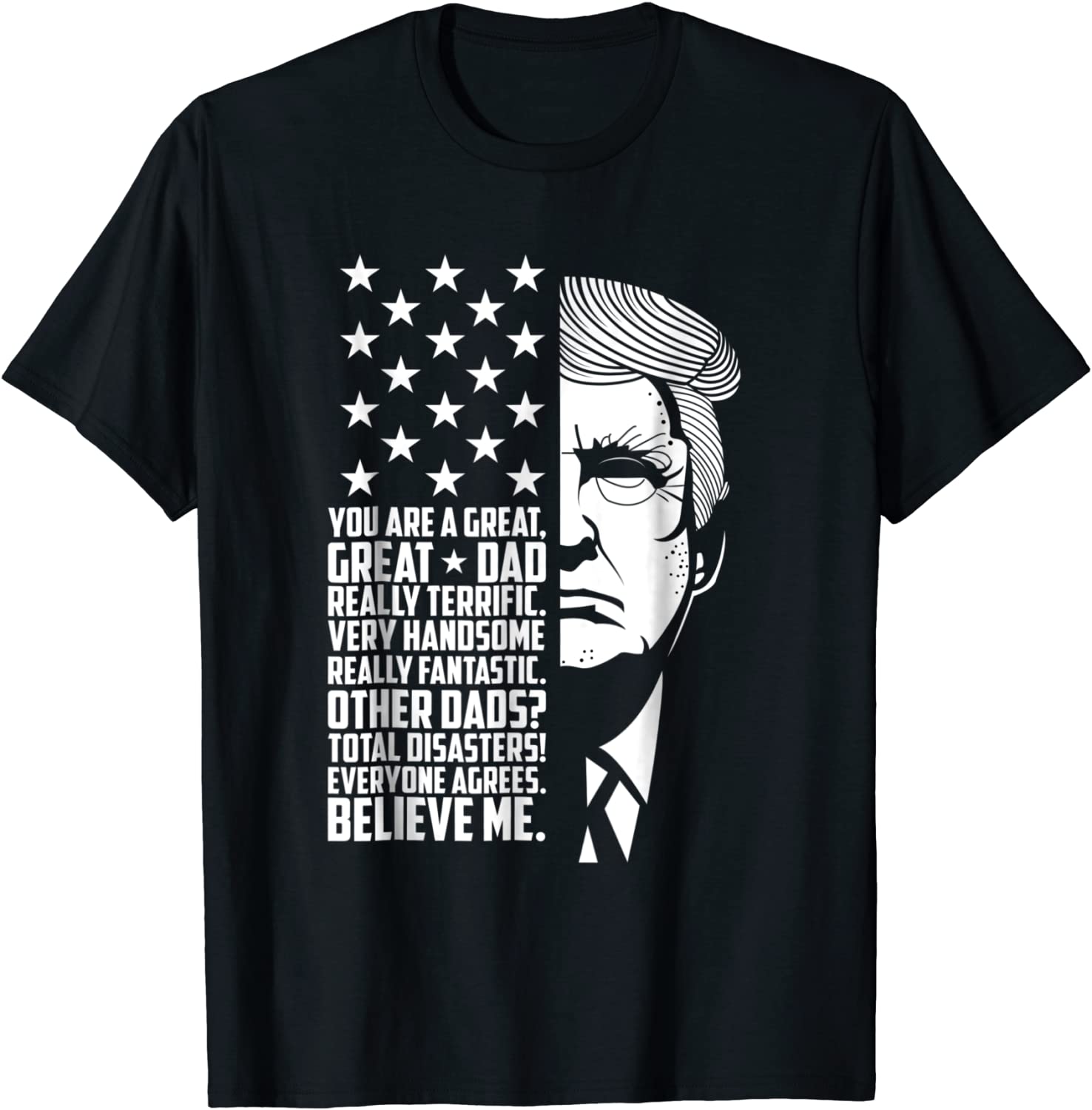 Funny Great Dad Donald Trump Fathers Day Gift Tee Shirt