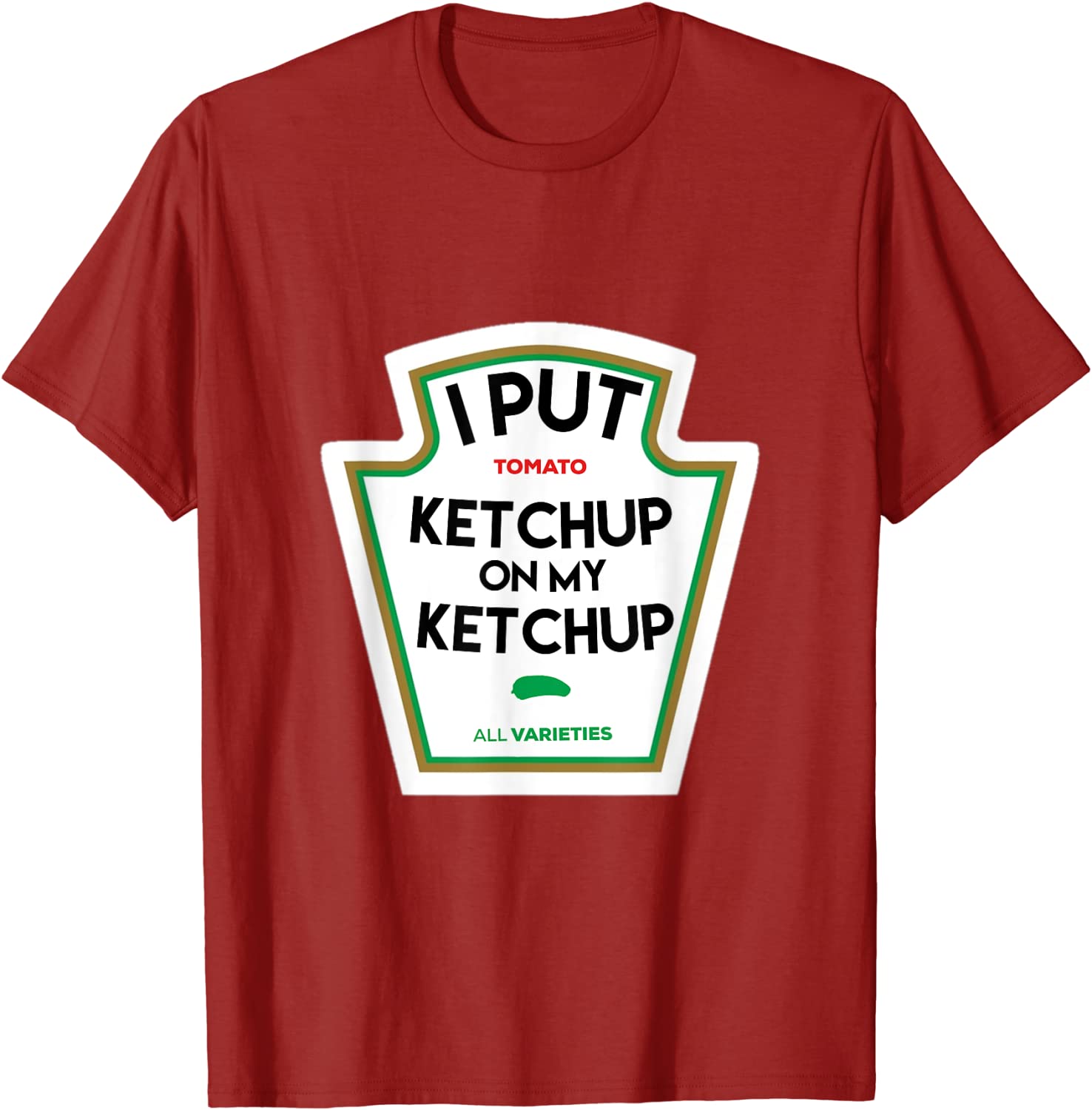I put ketchup on my funny tomato-based gift T-Shirt