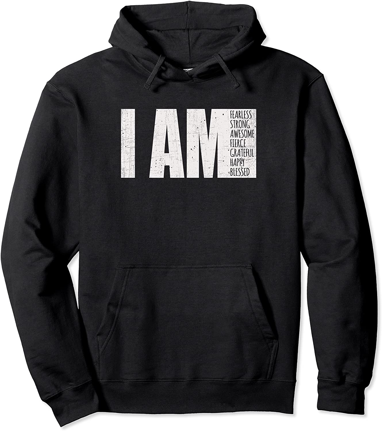 I AM Fearless Strong Blessed Motivational Quote Shirt Pullover Hoodie