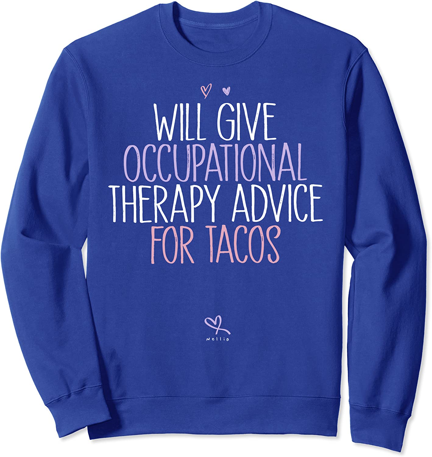 Funny Occupational Therapy Occupational Therapist Saying Sweatshirt