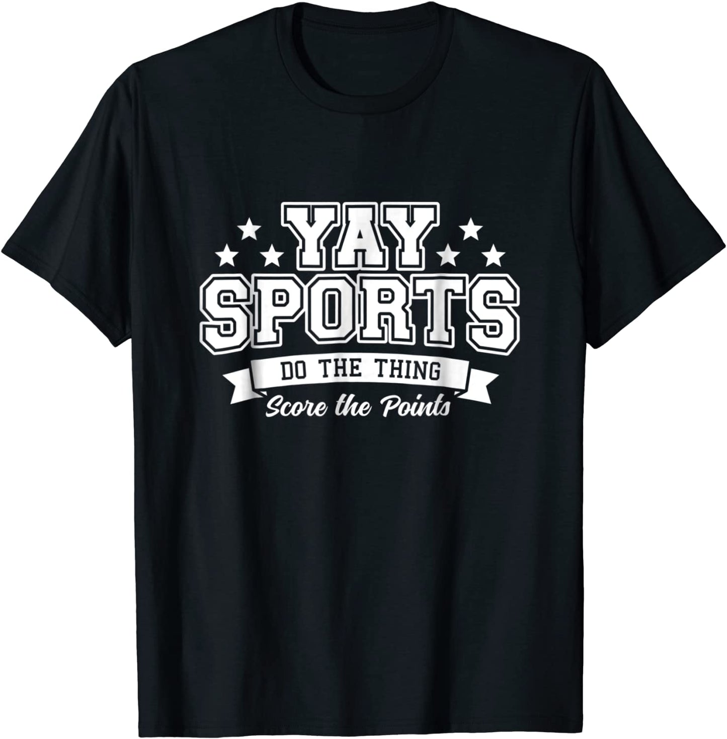 Yay Sports Do the Thing Win the Points Shirt White
