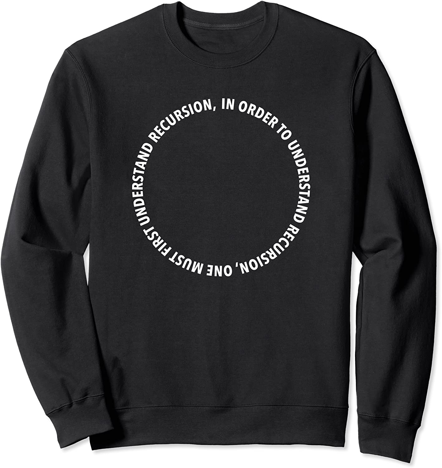 Understand Recursion Jokes Coding Recursive Function Call Sweatshirt