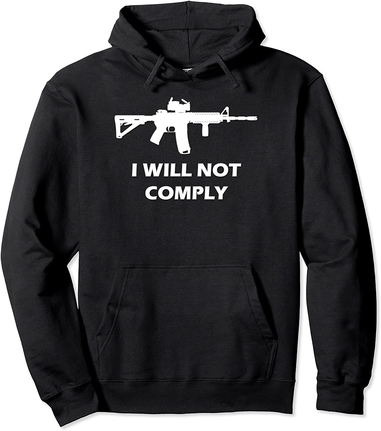 I Will Not Comply AR15 AR-15 Come And Try To Take It Gun Pullover Hoodie