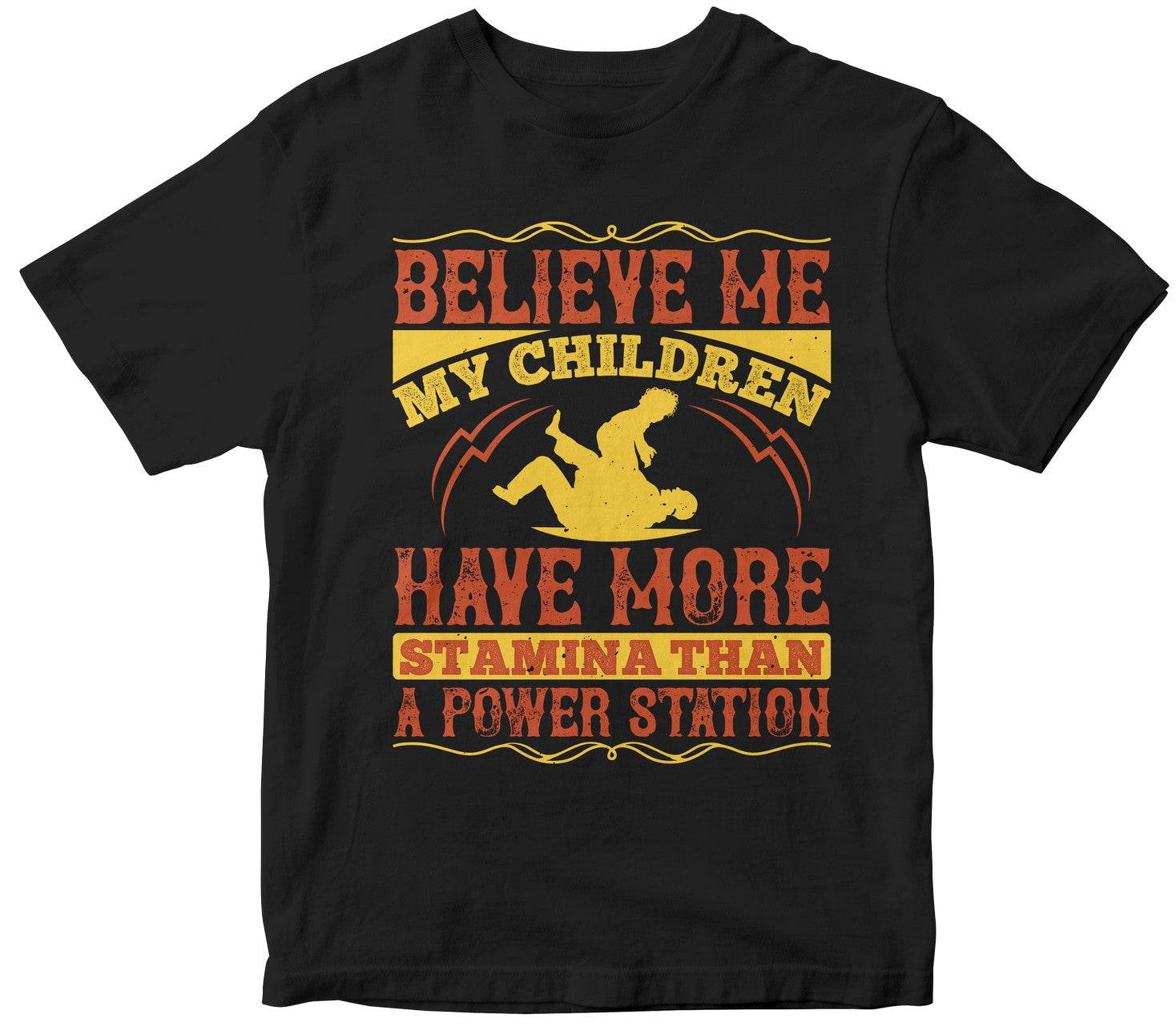 Believe Me, My Children Have More Stamina Than A Power Station.