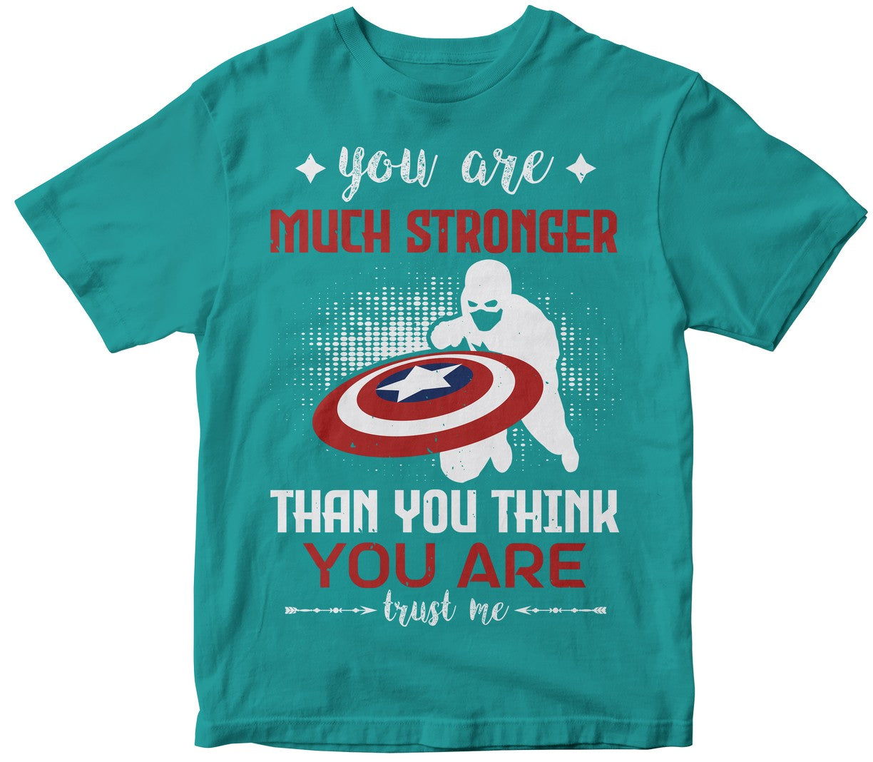 You Are Much Stronger Than
