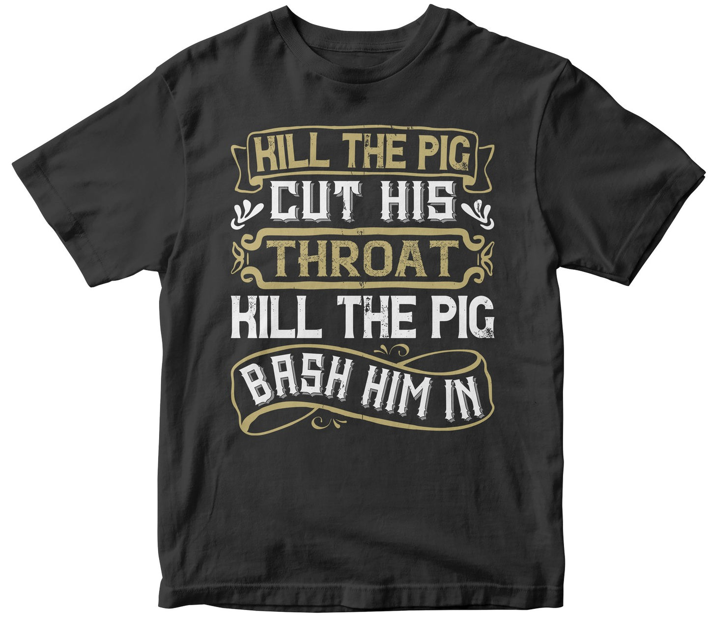 Kill The Pig! Cut His Throat! Kill The Pig! Bash Him Inn