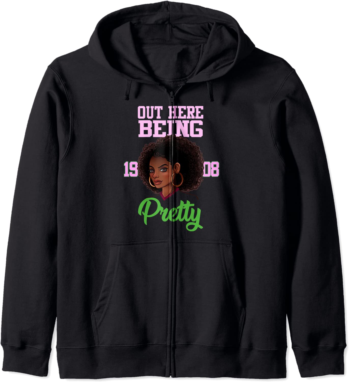 Out Here Being Pretty Sorority Paraphernalia Alpha or Kappa Hoodie