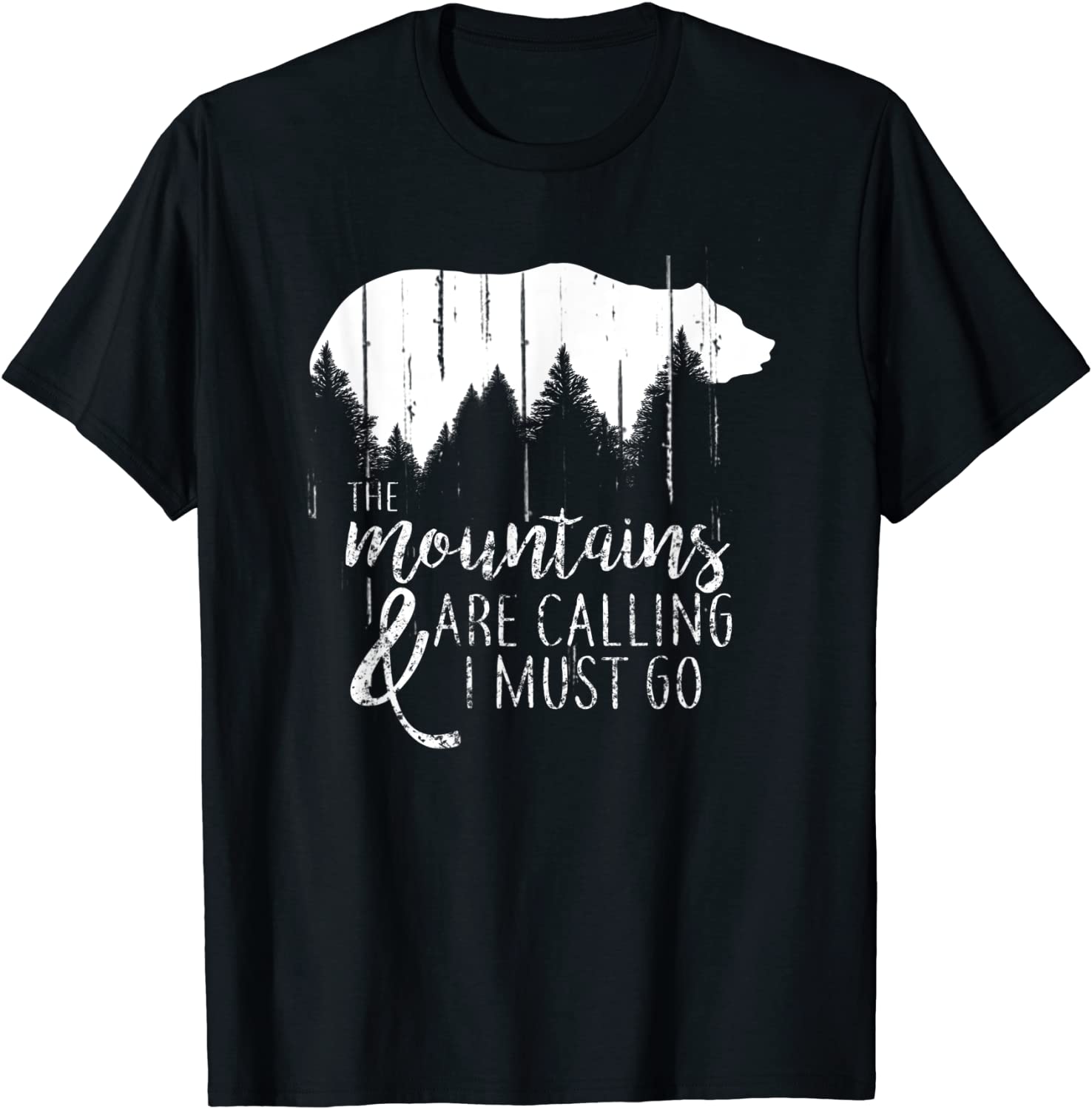 The Mountains are calling and i must go wild bear T-Shirt