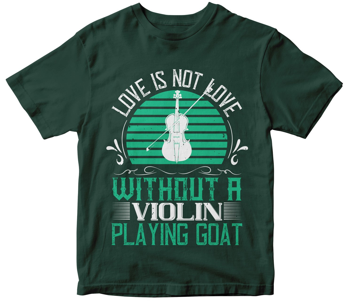 Love Is Not Love,Without A Violin Playing Goat